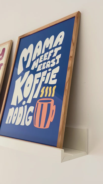 Poster - Mama heeft eerst koffie nodig